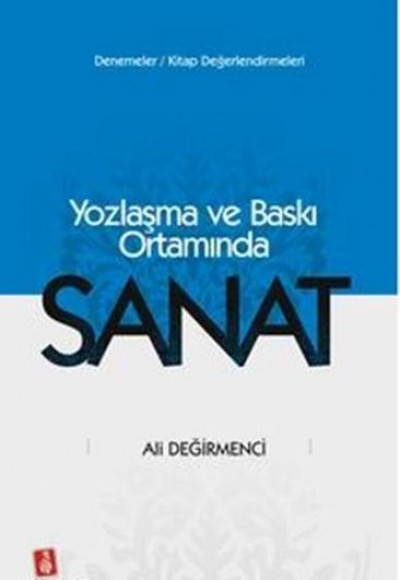 Yozlaşma ve Baskı Ortamında Sanat