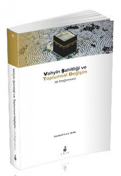 Vahyin Şahitliği ve Toplumsal Değişim