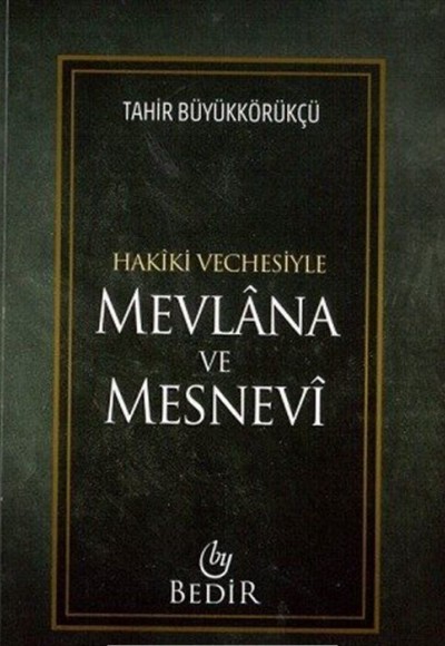 Mevlana ve Mesnevi / Hakiki Vechesiyle