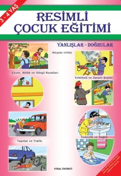 Resimli Çocuk Eğitimi - Yanlışlar Doğrular (3-4 Yaş)