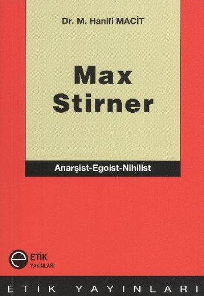 Max Stirner  Anarşist-Egoist-Nihilist