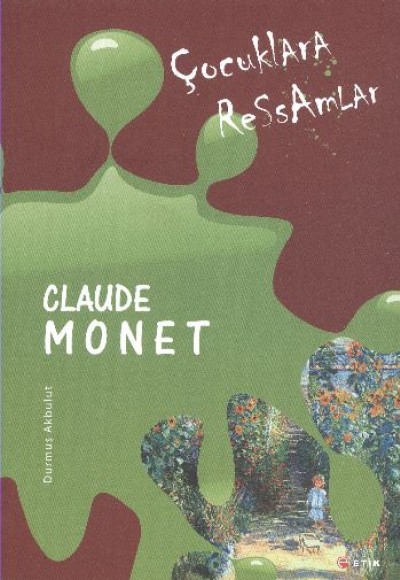Çocuklara Ressamlar: Claude Monet