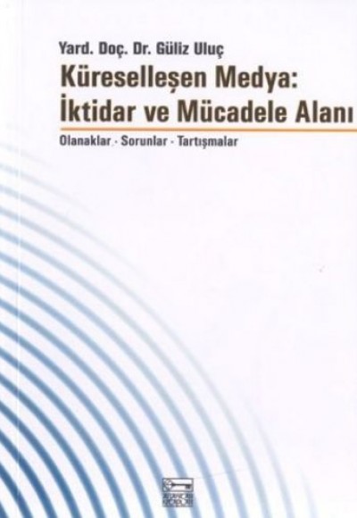 Küreselleşen Medya:İktidar ve Mücadele Alanı