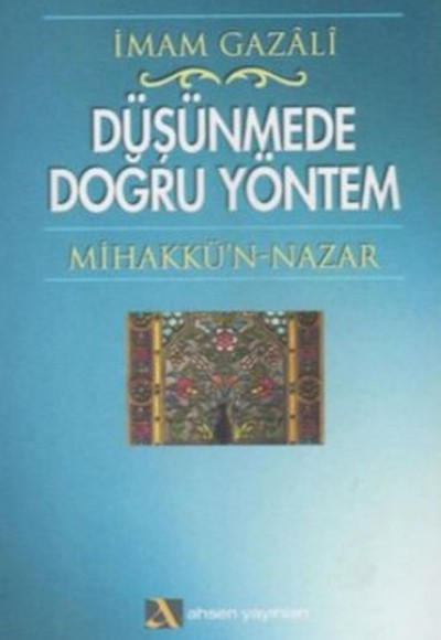 Düşünmede Doğru Yöntem Mihakkü’n - Nazar