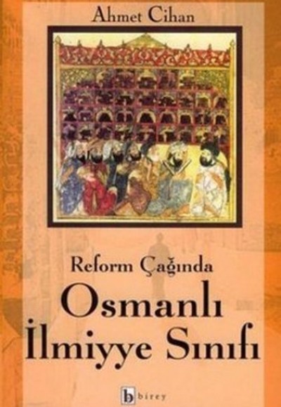 Reform Çağında Osmanlı İlmiyye Sınıfı