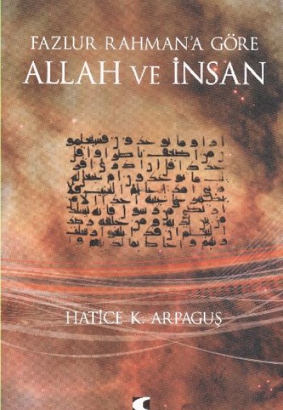 Fazlur Rahman'a Göre Allah ve İnsan