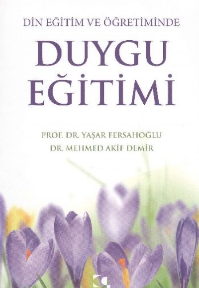 Duygu Eğitimi Din Eğitim ve Öğretiminde