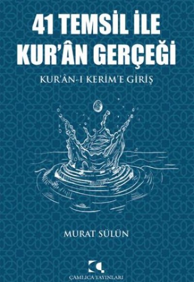 41 Temsil İle Kuran Gerçeği Kuran ı Kerime Giriş