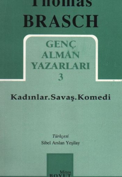 Kadınlar. Savaş. Komedi Genç Alman Yazarları 3 (131)