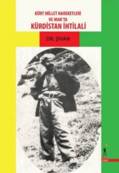 Kürt Millet Hareketleri ve Irak'ta Kürdistan İhtilali