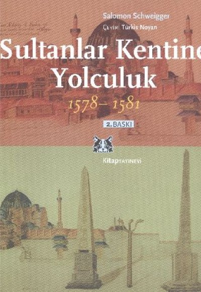 Sultanlar Kentine Yolculuk 1578-1581
