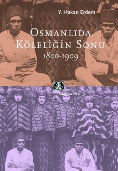 Osmanlıda Köleliğin Sonu 1800-1909