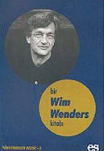 Bir Wim Wenders Kitabı Yönetmenler Dizisi 3