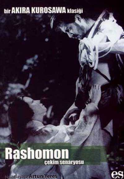 Rashomon Bir Akira Kurosawa Klasiği