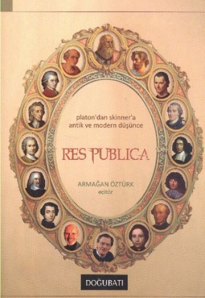 Res Publica  Platon'dan Skinner'a Antik ve Modern Düşünce