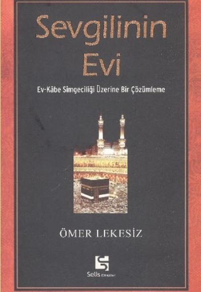 Sevgilinin Evi / Ev-Kabe Simgeciliği Üzerine Bir Çözümleme