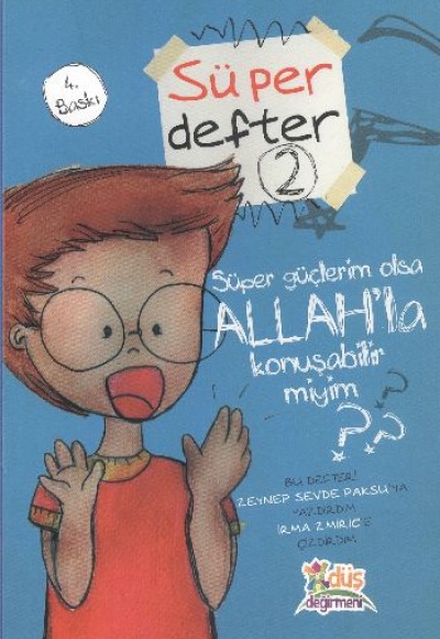 Süper Defter 2 - Süper Güçlerim Olsa Allah'la Konuşabilir miyim?