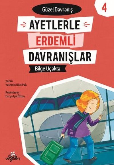 Ayetlerle Erdemli Davranışlar 4 - Bilge Uçakta