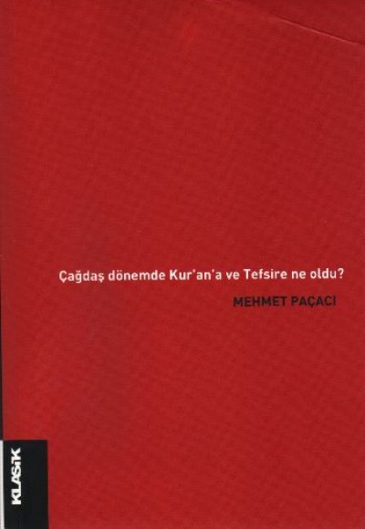 Çağdaş Dönem'de Kur'an'a ve Tefsire Ne Oldu?