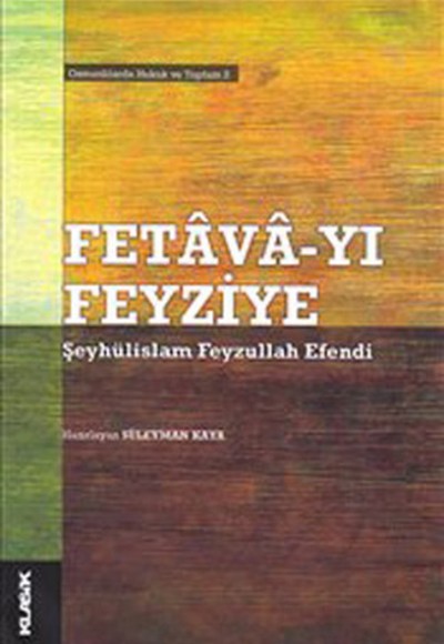 Fetava-Yı Feyziye-Şeyhülislam Feyzullah Efendi  Osmanlılarda Hukuk ve Toplum 2