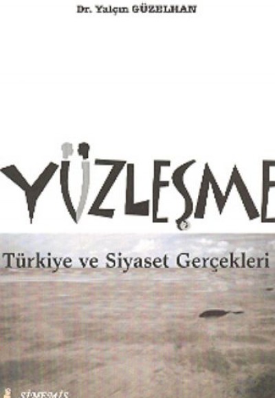 Yüzleşme  Türkiye ve Siyaset Gerçekleri