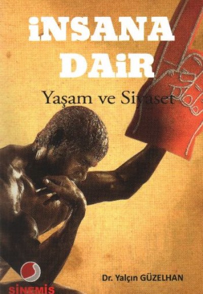 İnsana Dair - Yaşam ve Siyaset