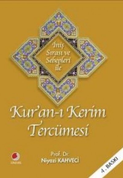 İniş Sırasına ve Sebepleri ile Kur'an-ı Kerim Tercümesi