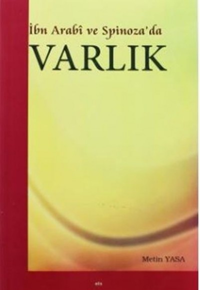 İbn Arabi ve Spinoza'da Varlık