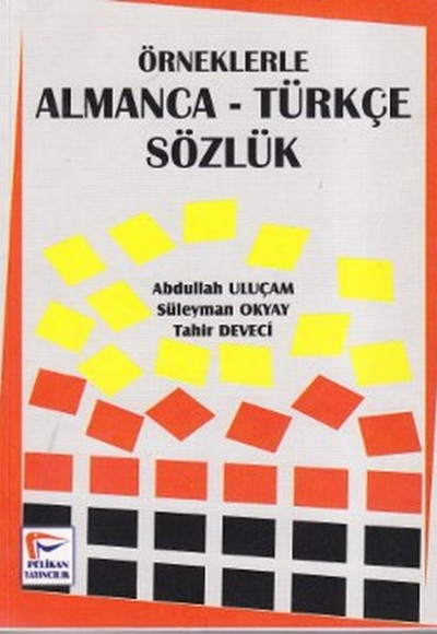 Örneklerle Almanca-Türkçe Sözlük