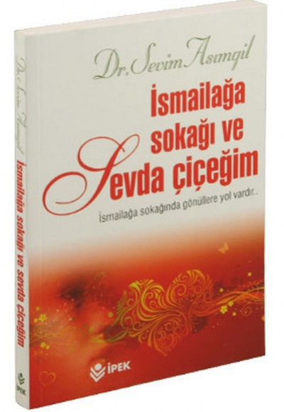 İsmailağa Sokağı ve Sevda Çiçeğim