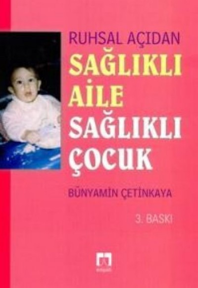 Çocuk Ruh Sağlığı /  Sağlıklı Aile Sağlıklı Çocuk