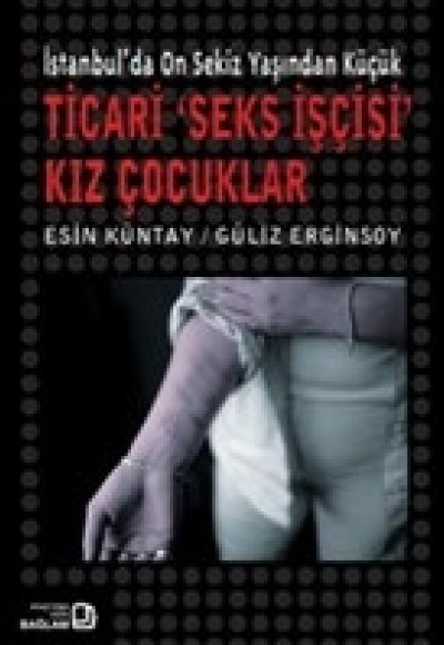 İstanbul’da Onsekiz Yaşından Küçük Ticari ‘Seks İşçisi’ Kız Çocuklar