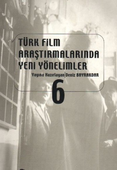 Türk Film Araştırmalarında Yeni Yönelimler 6