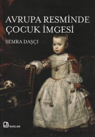 Ortaçağ'dan 19. Yüzyıl'a Avrupa Resminde Çocuk İmgesi