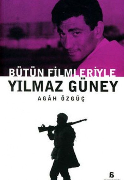 Bütün Filmleriyle Yılmaz Güney