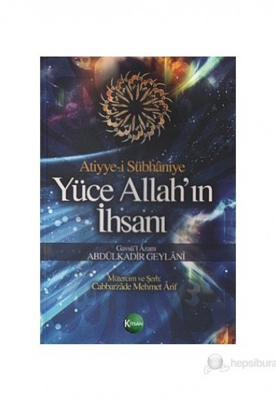 Atiyye-i Sübhaniye Yüce Allah'ın İhsanı