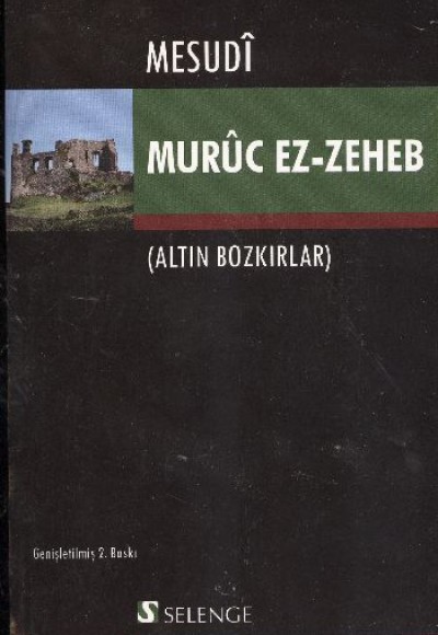 Muruc ez-Zeheb (Altın Bozkırlar)