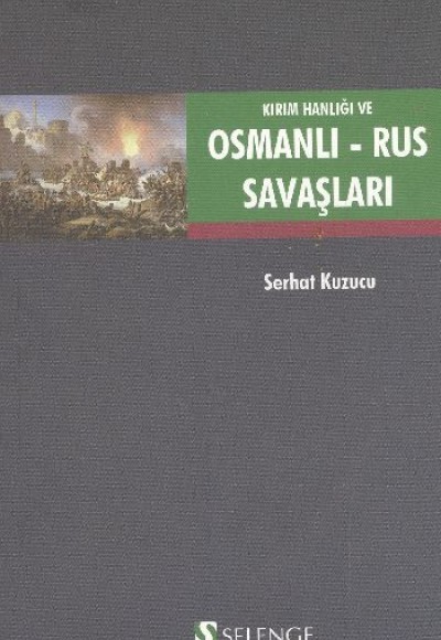 Kırım Hanlığı ve Osmanlı - Rus Savaşları