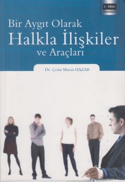 Bir Aygıt Olarak Halkla İlişkliler ve Araçları