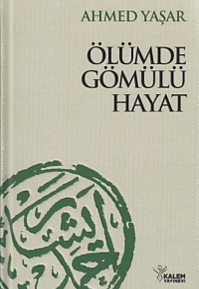 Ölümde Gömülü Hayat (Ciltli)