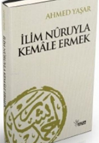 İlim Nuruyla Kemale Ermek