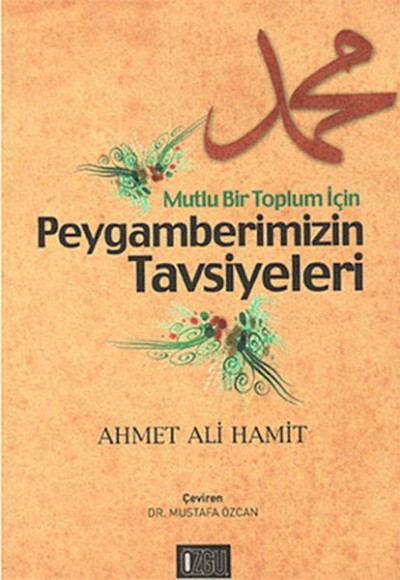 Mutlu Bir Toplum İçin Peygamberimizin Tavsiyeleri