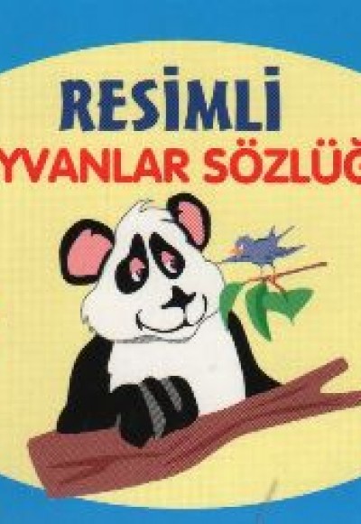 Resimli Hayvanlar Sözlüğü - 3 / 0-3 Yaş Çocuklar İçin