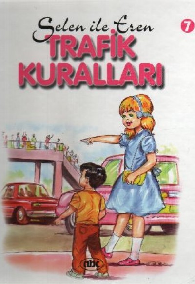 Selen ile Eren Dizisi-Trafik Kuralları 7 (Ciltli)