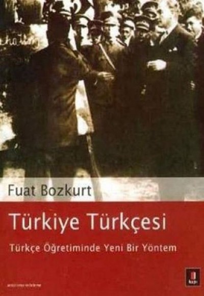 Türkiye Türkçesi - Türkçe Öğretiminde Yeni Bir Yöntem
