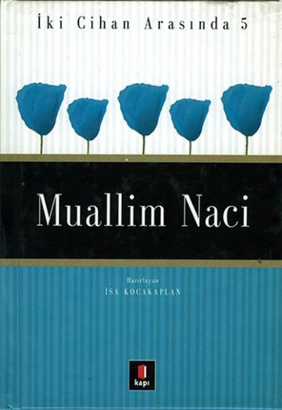 Muallim Naci - İki Cihan Arasında 5