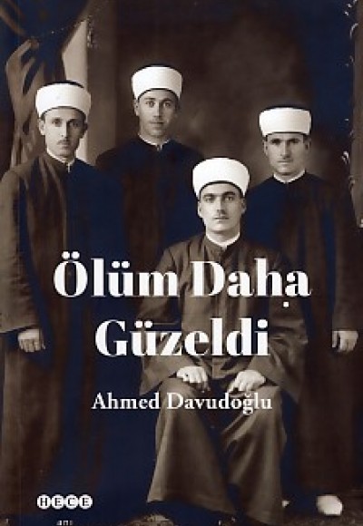 Ölüm Daha Güzeldi