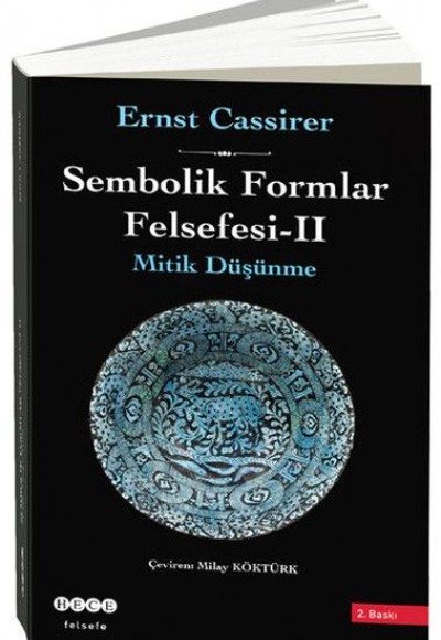 Sembolik Formlar Felsefesi 2 - Mitik Düşünme - Ciltli