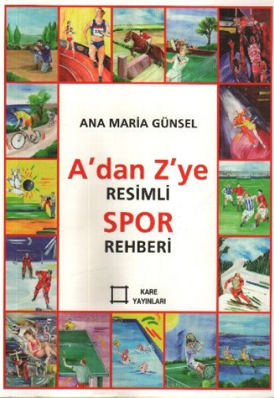 A'dan Z'ye Resimli Spor Rehberi