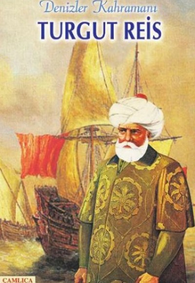 Turgut Reis Denizler Kahramanı